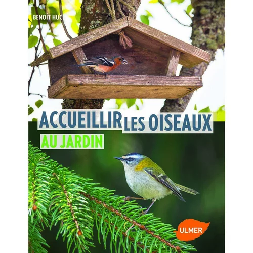 Accueillir les Oiseaux au Jardin 120 pages Éditions Eugen ULMER