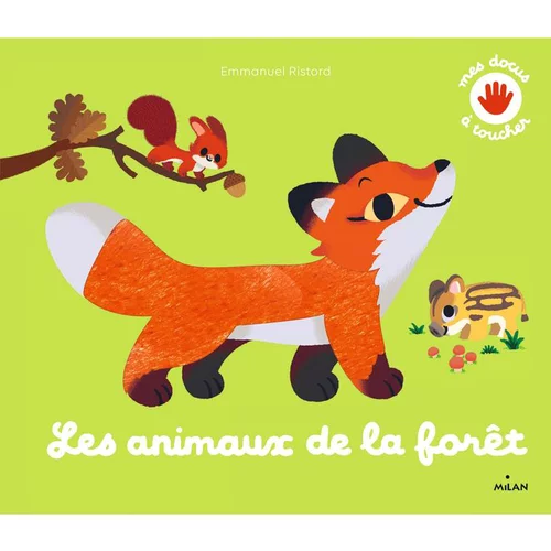 Docus à toucher “Les Animaux De La Forêt” Éditions Milan