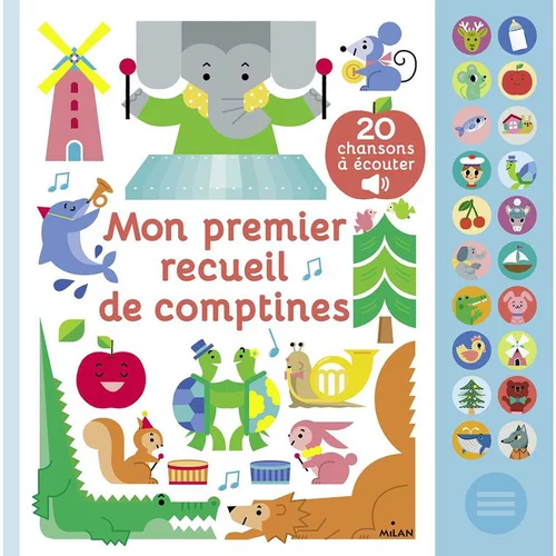 Mon Premier Recueil de Comptines Mon Grand Livre Sonore dès 3 ans Éditions Milan