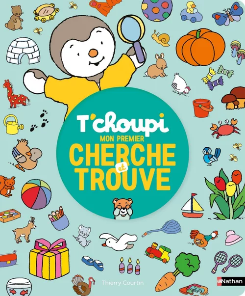 Livre T'choupi Mon premier cherche et trouve aux Éditions Nathan - Dès 2 ans