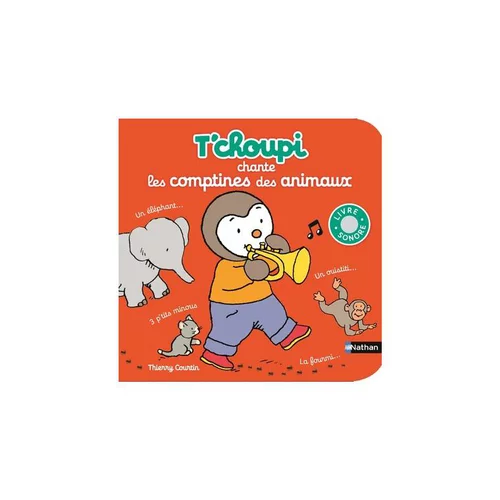 Le livre " T'choupi chante les comptines des animaux " aux Éditions Nathan