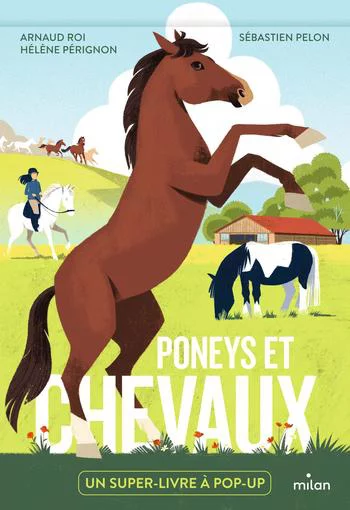 Livre Poneys et chevaux - Un super livre à pop-up aux Éditions Milan - 24 pages