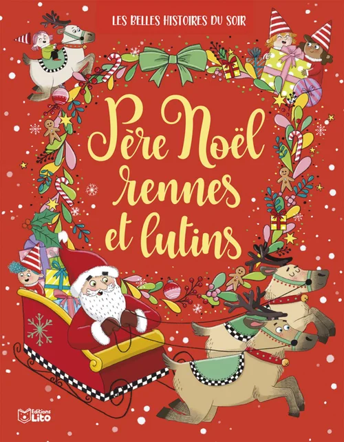 Livre "Père-Noël, rennes et lutins" aux Éditions Lito