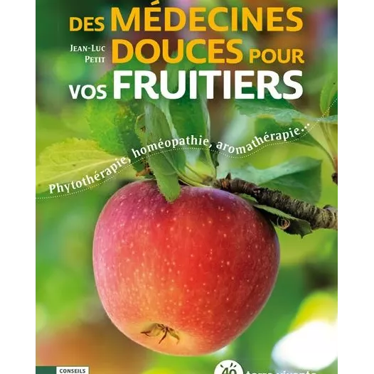 Des médecines douces pour vos fruitiers