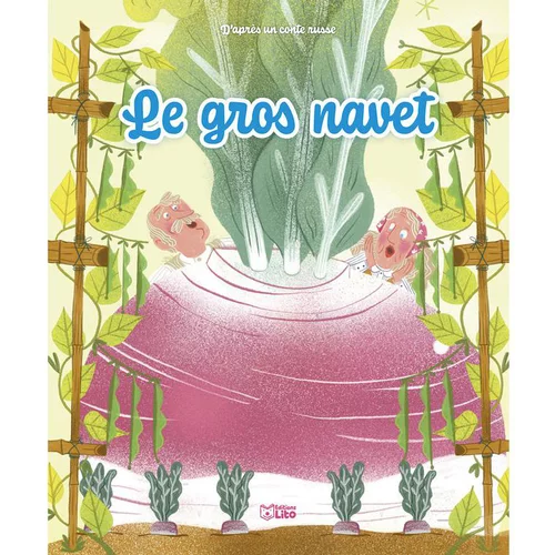 Les minicontes classiques “Le gros navet” Editions Lito