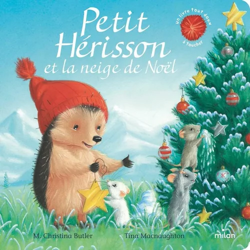 Livre jeunesse Petit hérisson et la neige de Noël (tout-carton) Éditions Milan