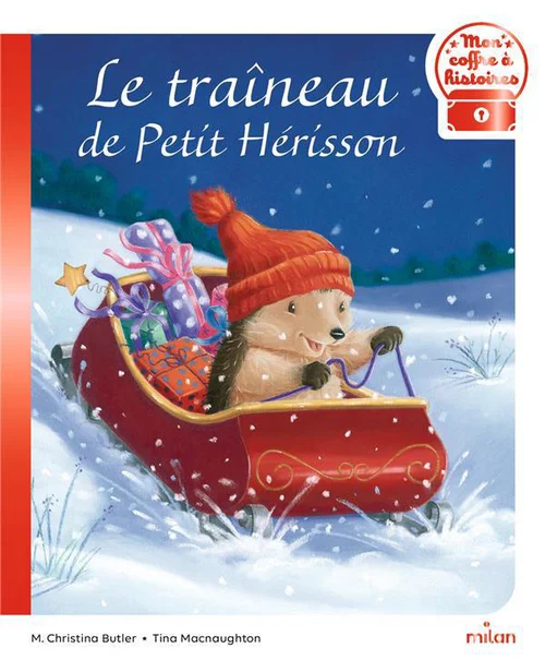 Livre "Le traineau de Petit Hérisson" aux Éditions Milan