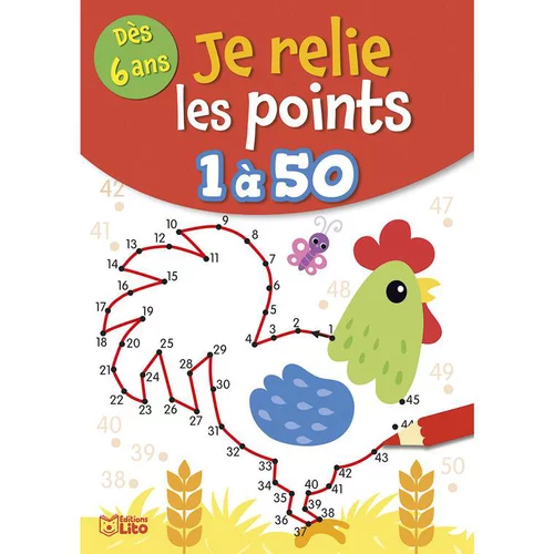 Je relie les points “je relie les points de 1 à 50” Editions Lito