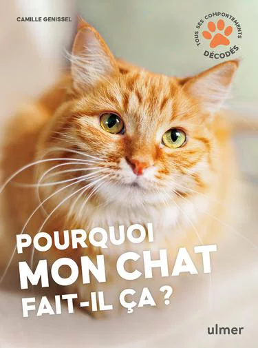 Livre Pourquoi mon chat fait-il ça ? Aux Éditions Ulmer - 96 pages