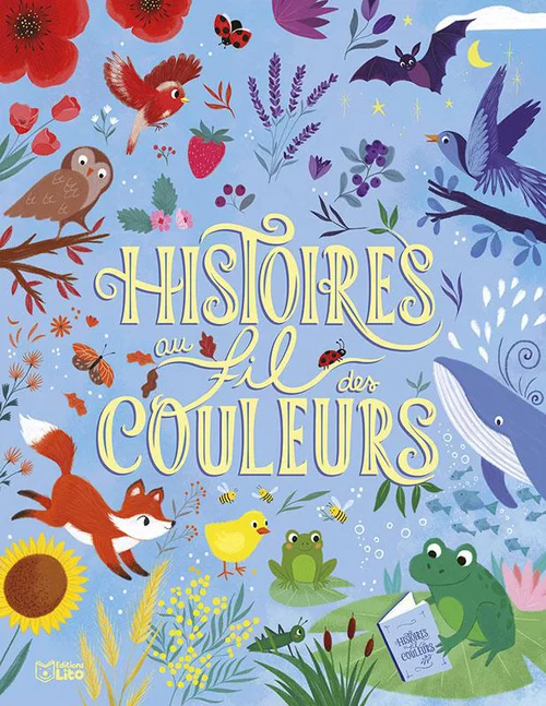 Livre Histoires au fil des couleurs aux Éditions Lito - 112 pages