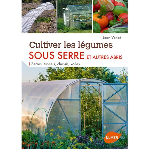 Cultiver les Légumes sous Serre 144 pages Éditions Eugen ULMER