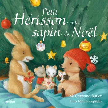Livre Petit Hérisson et le sapin de Noël aux Éditions Milan - Dès 3 ans - 16 pages