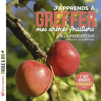 Livre "J'apprends à greffer mes arbres fruitiers" Éditions Terre Vivante