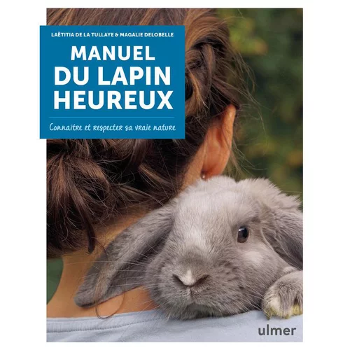 Livre "Manuel du lapin heureux" aux Éditions Ulmer