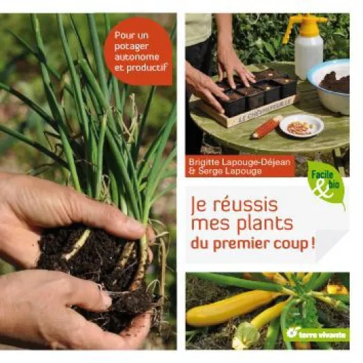 Livre - Je réussis mes Plants du premier coup !