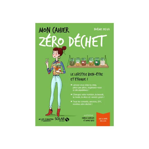 Le livre " Mon cahier zero dechet " aux Éditions Solar
