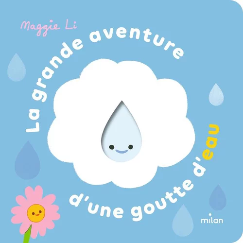 La grande aventure d'une goutte d'eau Éditions Milan