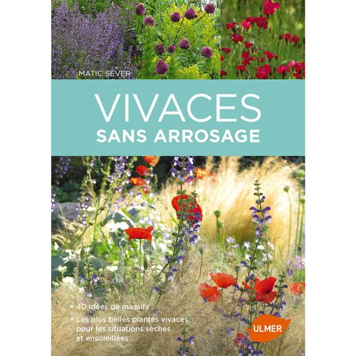 Vivaces Sans Arrosage. 40 Idées de Massifs 224 pages Éditions Eugen ULMER