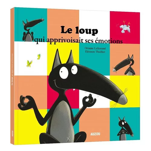 Le loup qui apprivoisait ses émotions aux éditions Auzou