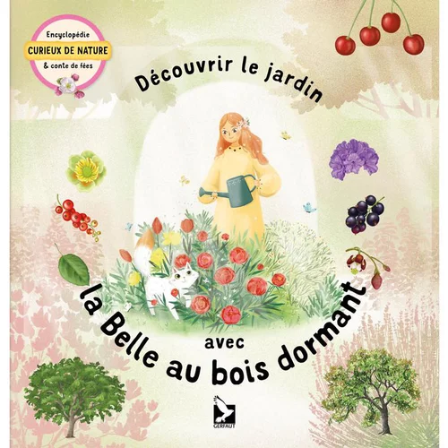 Livre " Découvrir le jardin avec la Belle au bois dormant " aux Éditions Gerfaut ( du)
