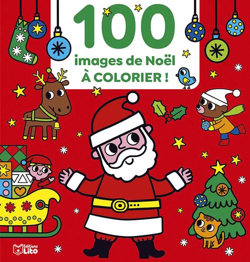 Coloriage 100 images de Noël à colorier - Dès 3 ans - 64 pages