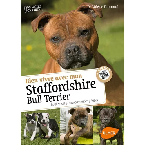 Bien Vivre avec mon Staffordshire Bull Terrier 64 pages 6 vidéos Éditions Eugen ULMER