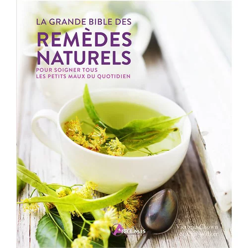 La grande bible des remèdes. Editions Artemis
